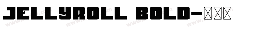 Jellyroll Bold字体转换